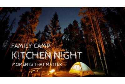 Moments That Matter: Family Camp Kitchen Night