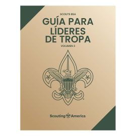 Gua para Lderes de Tropas Scouts BSA, Volumen 2 SBSA Troop Ldr Guid V2 Spanish