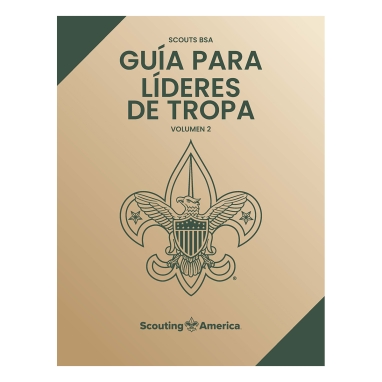Gua para Lderes de Tropas Scouts BSA, Volumen 2 SBSA Troop Ldr Guid V2 Spanish