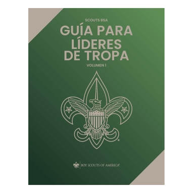Gua para Lderes de Tropas Scouts BSA, Volumen 1 SBSA Troop Ldr Guidebk Spanish